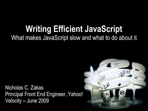 Writing Efficient Javascript Ppt