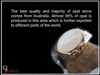 Interesting Facts About Opal Stone Ppt