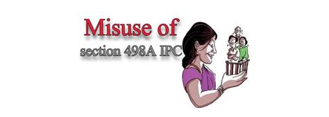 Misuse Of Section 498 A Ipc An Analysis Bandb Associates Llp