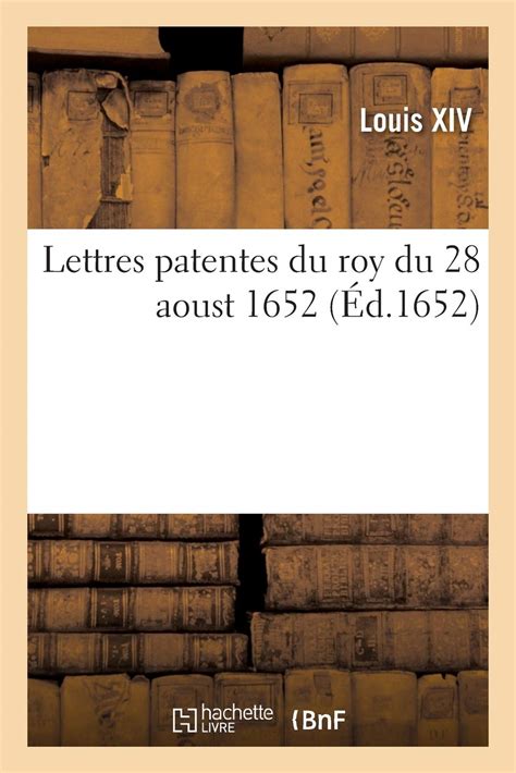 Buy Lettres Patentes Du Roy Du Aoust Par Lesquelles Sa Majest