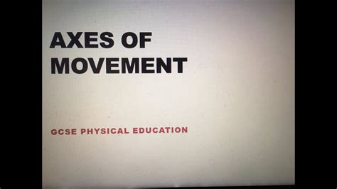 Planes And Axes Of Movement Gcse Pe Axes Youtube