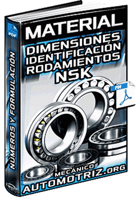 Material Dimensiones y Números de Identificación de Rodamientos NSK