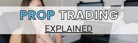 How Do Prop Firms Work PROP TRADING EXPLAINED Mindfully Trading