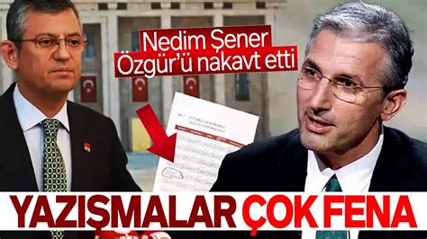 NEDİM ŞENER ÖYLE ŞEYLER PAYLAŞTI Kİ ÖZGÜR ÖZEL KAMYON ÇARPMIŞA DÖNDÜ