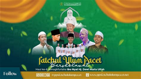 LIVE FATCHUL ULUM PACET BERSHOLAWAT HAUL KE 6 ALMAGHFURLAHA IBU