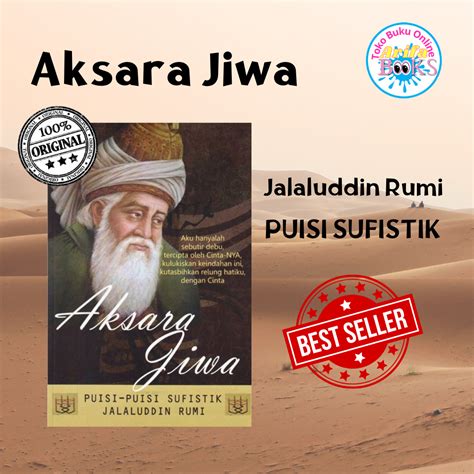 Aksara Jiwa Puisi Puisi Sufistik Jalaluddin Rumi Penerbit Sega Arsy