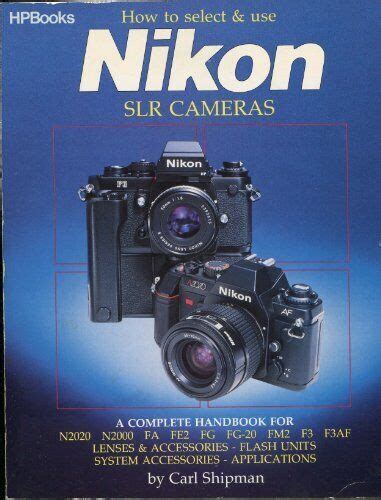 How To Select And Use Nikon Slr Cameras 9780912656779 Ebay