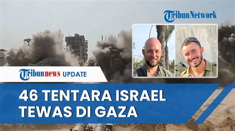 2 Tentara Israel Kembali Terbunuh Di Gaza Total 46 Prajurit Tewas