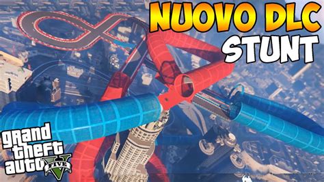 GTA 5 Ita NUOVO DLC Stunt Da Capogiro Nuove AUTO RAMPE