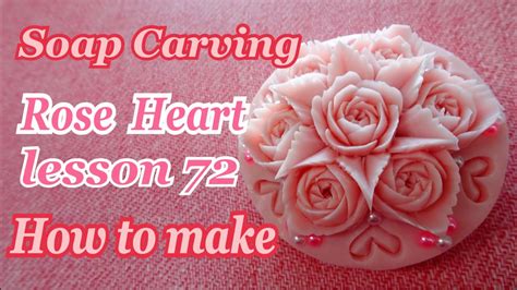 【soap Carving Rose Flower 72】how To Make Flower แกะสลักสบู่ Handmade Soap Easydesign Lesson72