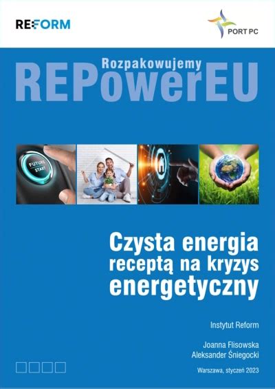 Rozpakowujemy REPowerEU raport Czysta energia receptą na kryzys