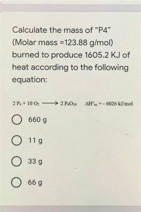 Solved Calculate the mass of “P4" (Molar mass = 123.88 | Chegg.com