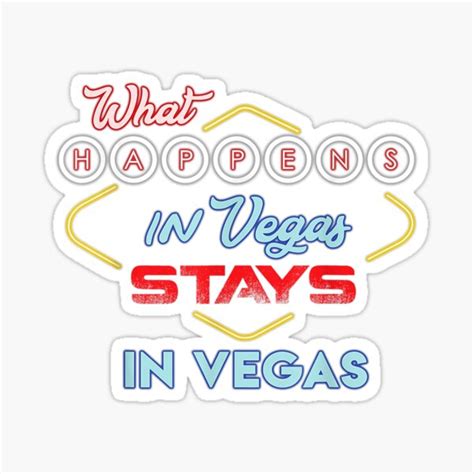 What Happens In Vegas Stays In Vegas Sticker For Sale By Kruizshiaaah