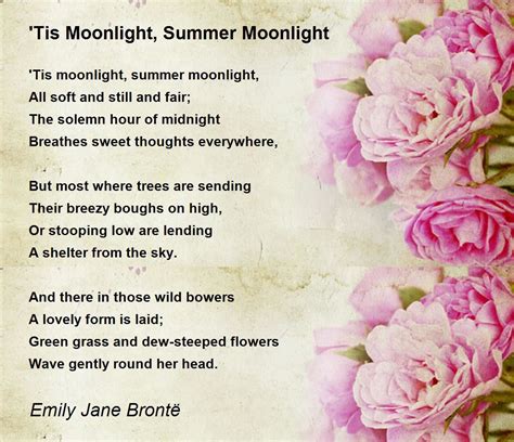 'Tis Moonlight, Summer Moonlight Poem by Emily Jane Brontë - Poem Hunter