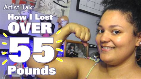 Artist Talk How I Lost 55 Pounds Youtube