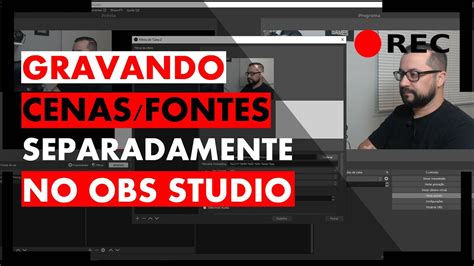 GRAVANDO CENAS FONTES SEPARADAMENTE NO OBS STUDIO YouTube