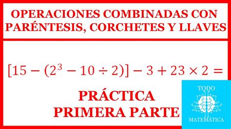 Operaciones Con ParÉntesis Corchetes Y Llaves Operaciones Combinadas