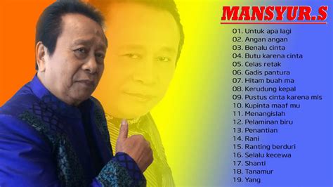 Mansyur S Full Album 20 Lagu Terbaik Mansyur S Full Dangdut Original