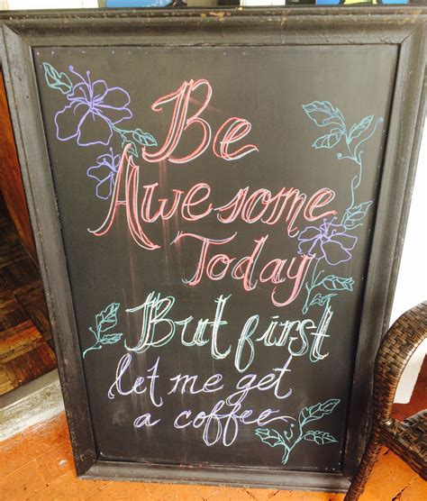 Pin By Kristel Joyce Zita On Little Miss Coffee Art Quotes Chalkboard Quote Art Chalkboard