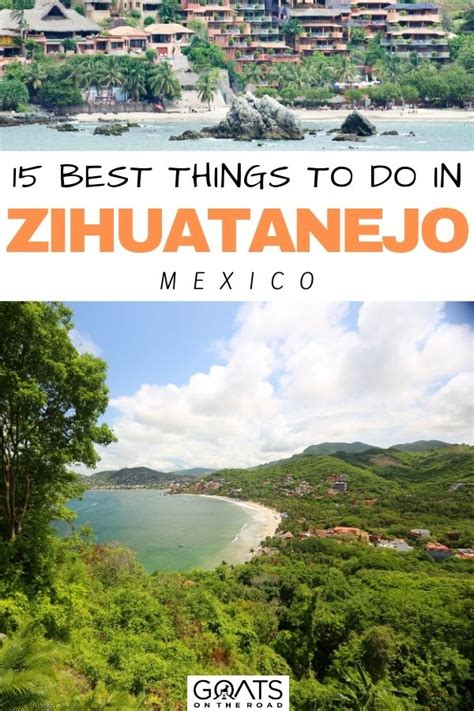 15 Best Things To Do In Zihuatanejo Mexico Goats On The Road