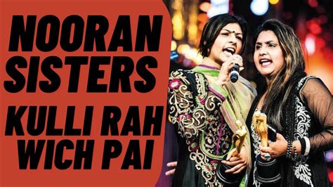 Nooran Sisters Kulli Rah Wich Pai Qawwali 2020 Sufi Songs Latest Live Show Sufi Music