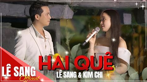 Cặp Đôi CHÚ CHÁU Song Ca HAY TUYỆT VỜI LÊ SANG KIM CHI Tuyệt