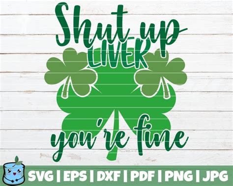 Shut Up Liver Youre Fine Svg Cut File Commercial Use Etsy