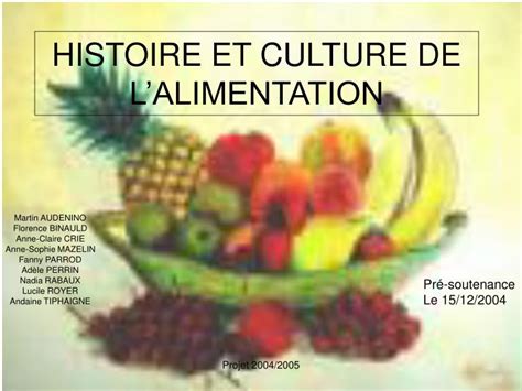 PPT - HISTOIRE ET CULTURE DE L’ALIMENTATION PowerPoint Presentation, free download - ID:913855