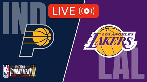 NBA LIVE PACERS Vs LAKERS 2023 NBA IN SEASON TOURNAMENT December