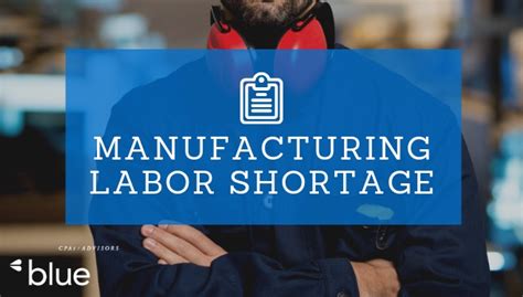 Manufacturing Labor Shortage Blue And Co Llc