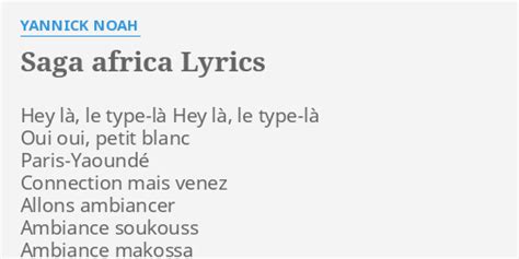 SAGA AFRICA LYRICS by YANNICK NOAH Hey là le type là