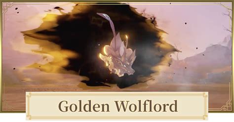 Golden Wolflord Boss Guide Locations Drops Genshin Impact Gamewith