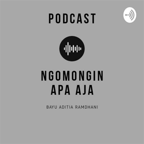 Ngomongin Apa Aja Podcast On Spotify