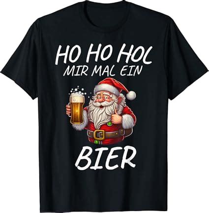 Ho Ho Hol Mir Mal Ein Bier Nikolaus Weihnachtsmann T Shirt Amazon