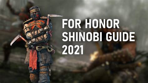 For Honor Not A Shinobi Guide 2021 Youtube