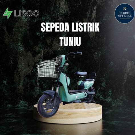 Jual SEPEDA LISTRIK LISGO TUNIU 48V 12AH 48V 20AH Garansi Resmi