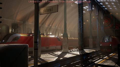 Unreal Engine Realistic Train Station Walktrough Real Time Render