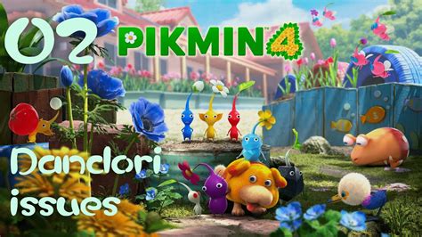 02 PIKMIN 4 DANDORI ISSUES YouTube