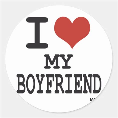 I Love My Boyfriend Round Stickers Zazzle