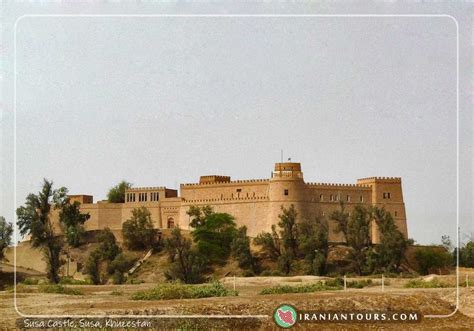 Susa Castle | Iran Tour and Travel with IranianTours