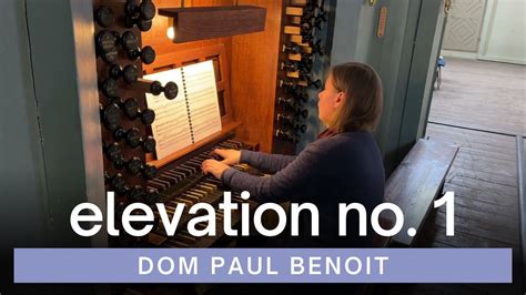 Dom Paul Benoit Elevation No Vu St John S Church Youtube