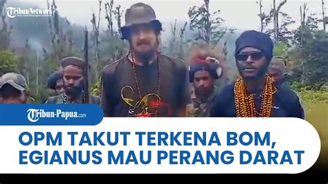 Egianus Kogoya Sebut Opm Siap Perang Jalur Darat Youtube