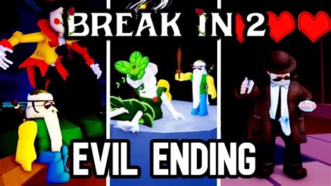 Roblox Break In Evil Ending Full Walkthrough Youtube