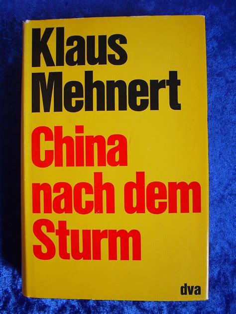 China Nach Dem Sturm Bericht Und Kommentar Von Klaus Mehnert EBay