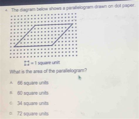 Solved 4 The Diagram Below Shows A Parallelogram Drawn On Dot Paper