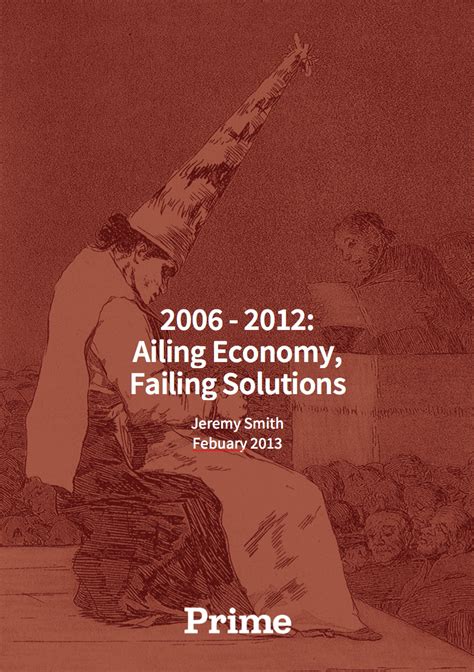 2006-2012: Ailing Economy, Failing Solutions - Prime