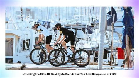 Best Cycle Brands of 2023: Top10 Bike Companies in the world