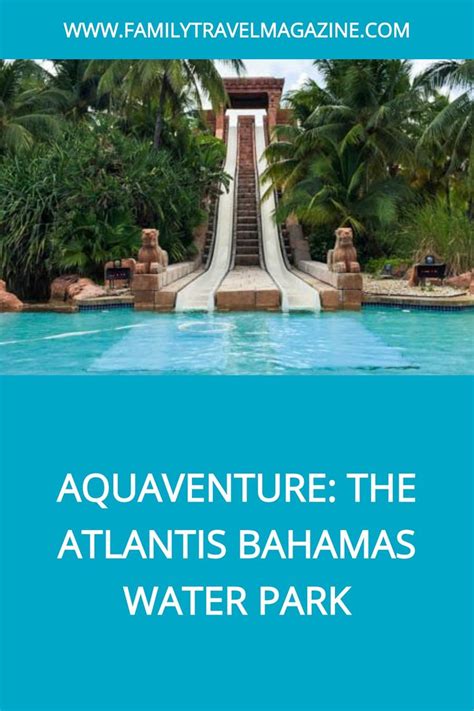 Aquaventure: The Atlantis Bahamas Water Park in 2021 | Atlantis bahamas ...