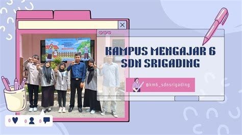 Video Akhir Penugasan Kampus Mengajar Angkatan Sdn Srigading Youtube