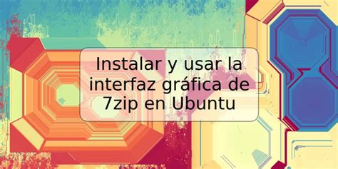 Instalar Y Usar La Interfaz Gr Fica De Zip En Ubuntu Trspos